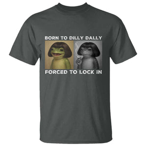 Funny Frog Bob Haircut T Shirt Born To Dilly Dally Forced To Lock In TS12 Dark Heather Print Your Wear