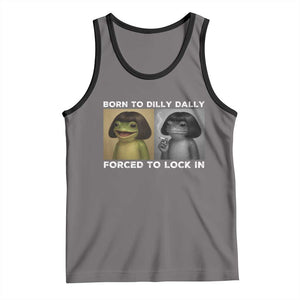 Funny Frog Bob Haircut Tank Top Born To Dilly Dally Forced To Lock In TS12 Deep Heather Black Print Your Wear