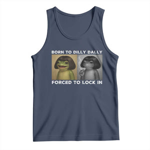Funny Frog Bob Haircut Tank Top Born To Dilly Dally Forced To Lock In TS12 Navy Print Your Wear