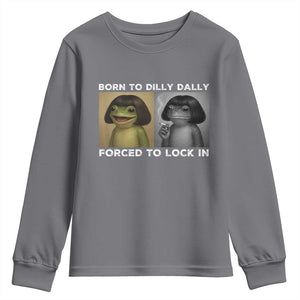 Funny Frog Bob Haircut Youth Sweatshirt Born To Dilly Dally Forced To Lock In TS12 Charcoal Print Your Wear