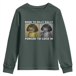 Funny Frog Bob Haircut Youth Sweatshirt Born To Dilly Dally Forced To Lock In TS12 Dark Forest Green Print Your Wear