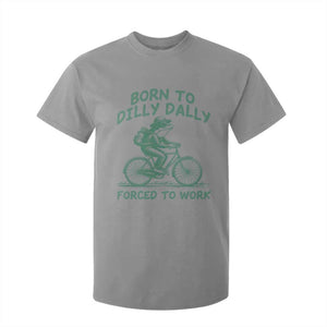 Born To Dilly Dally Forced To Work T Shirt For Kid Funny Frog Meme TS12 Sport Gray Print Your Wear