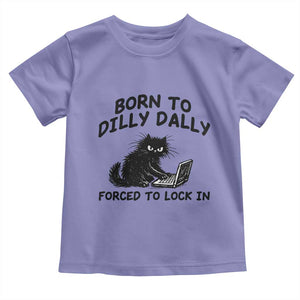 Funny Black Cat Toddler T Shirt Born To Dilly Dally Forced To Lock In TS12 Violet Print Your Wear