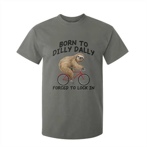 Funny Sloth Lover T Shirt For Kid Born To Dilly Dally Forced To Lock In TS12 Military Green Print Your Wear