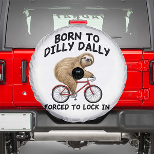 Funny Sloth Lover Spare Tire Cover Born To Dilly Dally Forced To Lock In TS12 White Print Your Wear
