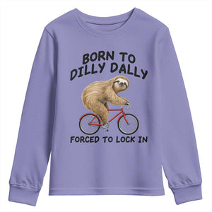 Funny Sloth Lover Youth Sweatshirt Born To Dilly Dally Forced To Lock In TS12 Violet Print Your Wear