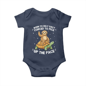 Funny Sloth Riding Turtle Baby Onesie Born To Dilly Dally Forced To Pick Up The Pace TS12 Navy Print Your Wear