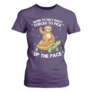 Funny Sloth Riding Turtle T Shirt For Women Born To Dilly Dally Forced To Pick Up The Pace TS12 Purple Print Your Wear