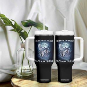 Human By Chance Alpha By Choice Tumbler With Handle Funny Alpha Wolf Meme TS12 Print Your Wear