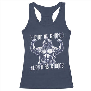 Funny Cringe Werewolf Memes Racerback Tank Top Human By Chance Alpha By Choice TS12 Navy Print Your Wear