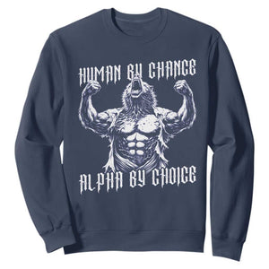 Funny Cringe Werewolf Memes Sweatshirt Human By Chance Alpha By Choice TS12 Navy Print Your Wear
