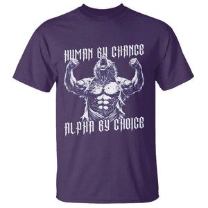 Funny Cringe Werewolf Memes T Shirt Human By Chance Alpha By Choice TS12 Purple Print Your Wear