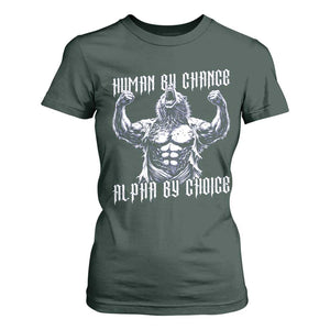 Funny Cringe Werewolf Memes T Shirt For Women Human By Chance Alpha By Choice TS12 Dark Forest Green Print Your Wear