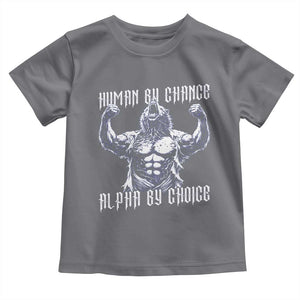 Funny Cringe Werewolf Memes Toddler T Shirt Human By Chance Alpha By Choice TS12 Charcoal Print Your Wear