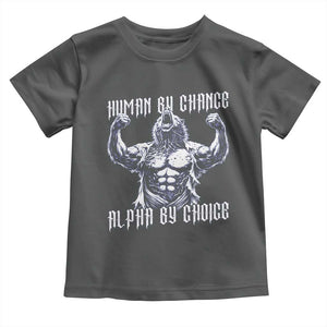 Funny Cringe Werewolf Memes Toddler T Shirt Human By Chance Alpha By Choice TS12 Dark Heather Print Your Wear