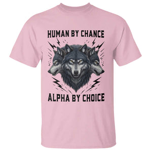 Alpha By Choice Human By Chance Wolf Mindset Quote T Shirt TS12 Light Pink Print Your Wear