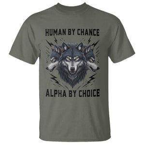 Alpha By Choice Human By Chance Wolf Mindset Quote T Shirt TS12 Military Green Print Your Wear