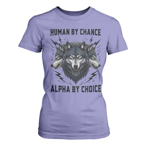Alpha By Choice Human By Chance Wolf Mindset Quote T Shirt For Women TS12 Violet Print Your Wear