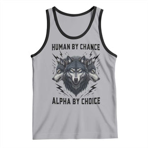 Alpha By Choice Human By Chance Wolf Mindset Quote Tank Top TS12 Athletic Heather Black Print Your Wear