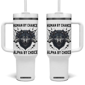Alpha By Choice Human By Chance Wolf Mindset Quote Tumbler With Handle TS12 One Size: 40 oz White Print Your Wear