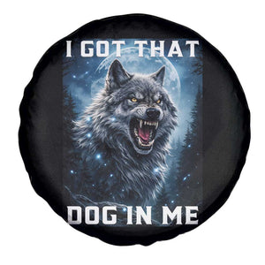 Funny Werewolf Meme Unhinged Spare Tire Cover I Got That Dog In Me TS12 Print Your Wear