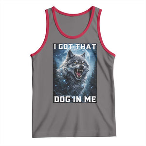 Funny Werewolf Meme Unhinged Tank Top I Got That Dog In Me TS12 Deep Heather Red Print Your Wear