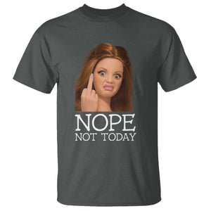 Funny Doll Face Disgusted T Shirt Nope Not Today Meme TS12 Dark Heather Print Your Wear