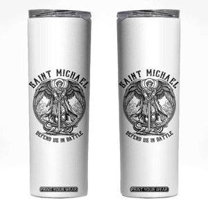 Saint Michael Heavenly Warrior Skinny Tumbler Defend Us In Battle TS12 White Print Your Wear