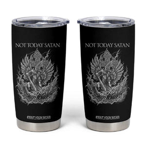 Not Today Satan Tumbler Cup Saint Michael Fights Evil TS12 Black Print Your Wear