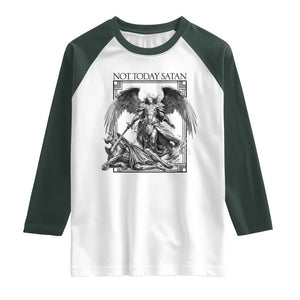 Funny Saint Michael Defeating Satan Raglan Shirt Not Today Satan TS12 White Dark Forest Green Print Your Wear
