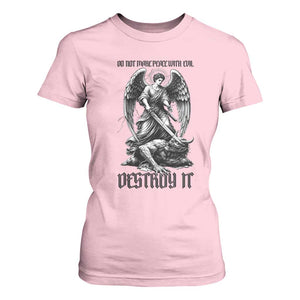 Do Not Make Peace With Evil T Shirt For Women Archangel Saint Michael TS12 Light Pink Print Your Wear