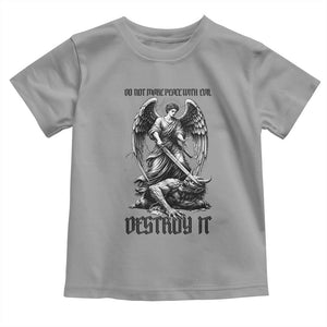 Do Not Make Peace With Evil Toddler T Shirt Archangel Saint Michael TS12 Sport Gray Print Your Wear