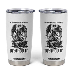 Do Not Make Peace With Evil Tumbler Cup Archangel Saint Michael TS12 White Print Your Wear