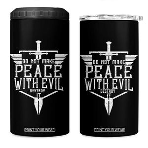 Do Not Make Peace With Evil 4 in 1 Can Cooler Tumbler Catholic Protection Gift TS12 One Size: 16 oz Black Print Your Wear