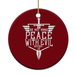 Do Not Make Peace With Evil Ceramic Ornament Catholic Protection Gift TS12 1pc Red Print Your Wear