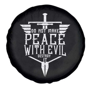 Do Not Make Peace With Evil Spare Tire Cover Catholic Protection Gift TS12 Print Your Wear