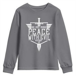 Do Not Make Peace With Evil Youth Sweatshirt Catholic Protection Gift TS12 Charcoal Print Your Wear