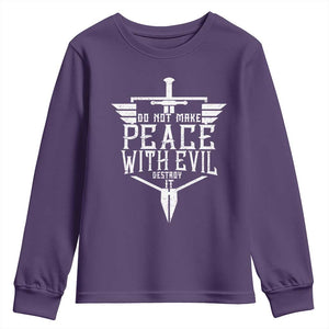 Do Not Make Peace With Evil Youth Sweatshirt Catholic Protection Gift TS12 Purple Print Your Wear