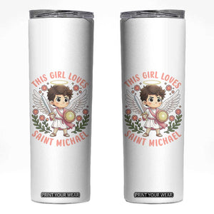 This Girl Loves Saint Michael Skinny Tumbler Religious Faith Gift TS12 White Print Your Wear