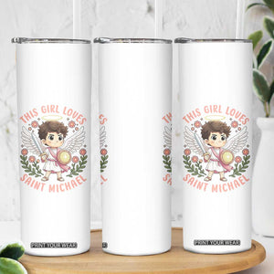 This Girl Loves Saint Michael Skinny Tumbler Religious Faith Gift TS12 Print Your Wear
