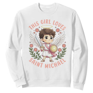 This Girl Loves Saint Michael Sweatshirt Religious Faith Gift TS12 White Print Your Wear