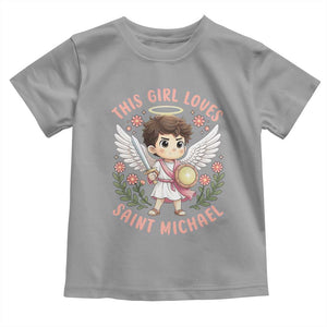 This Girl Loves Saint Michael Toddler T Shirt Religious Faith Gift TS12 Sport Gray Print Your Wear