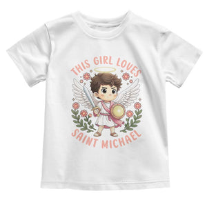 This Girl Loves Saint Michael Toddler T Shirt Religious Faith Gift TS12 White Print Your Wear