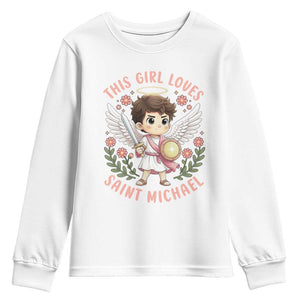 This Girl Loves Saint Michael Youth Sweatshirt Religious Faith Gift TS12 White Print Your Wear