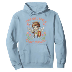 This Girl Loves Saint Michael Hoodie Catholic Faith Gift TS12 Light Blue Print Your Wear