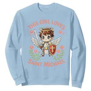 This Girl Loves Saint Michael Sweatshirt Catholic Faith Gift TS12 Light Blue Print Your Wear