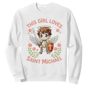 This Girl Loves Saint Michael Sweatshirt Catholic Faith Gift TS12 White Print Your Wear