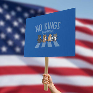 Funny No Kings Cute Forest Animals Protest Sign Gift For Animal Lovers TS12 Horizontal 18" × 24" Blue Print Your Wear