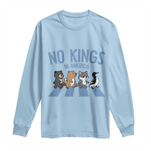 Funny Political No Kings In America Long Sleeve Shirt Gift For Animal Lovers TS12 Light Blue Print Your Wear
