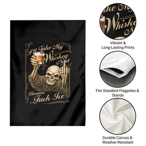 Skeleton Whiskey Garden Flag I Will Take My Whiskey Neat No Ice TS12 Print Your Wear